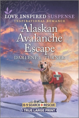 Alaskan Avalanche Escape by Turner, Darlene L.