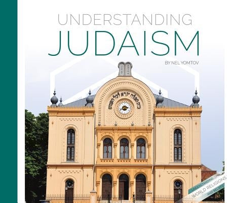 Understanding Judaism by Yomtov, Nel