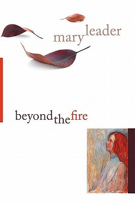 Beyond the Fire by Leader, Mary