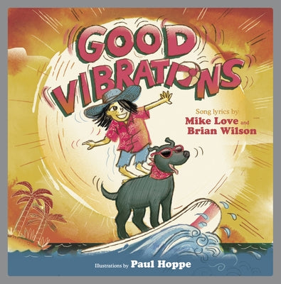 Good Vibrations: A Children's Picture Book by Love, Mike