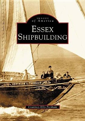 Essex Shipbuilding by Peckham, Courtney Ellis