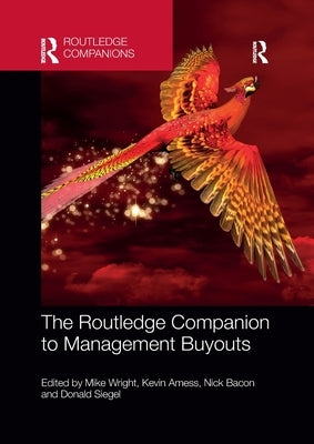 The Routledge Companion to Management Buyouts by Wright, Mike