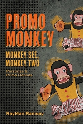 Promo Monkey: Monkey See, Monkey Two: Personas and Prima Donnas by Ramsay, Rayman