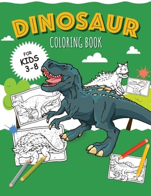 DINOSAURS - Coloring Book for Boys: Color 30 kinds of dinosaurs and recognize them by name! by Brooks, Oliver
