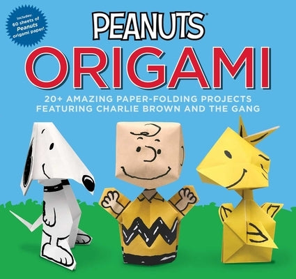 Peanuts Origami: 20+ Amazing Paper-Folding Projects Featuring Charlie Brown and the Gang by Schulz, Charles M.