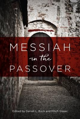Messiah in the Passover by Bock, Darrell L.