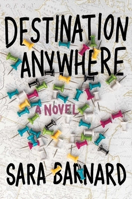 Destination Anywhere by Barnard, Sara