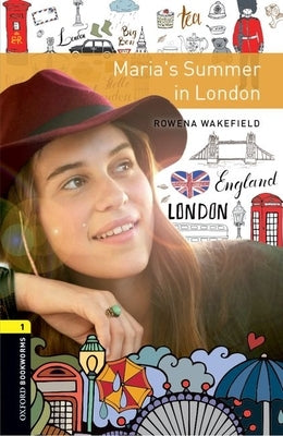 Oxford Bookworms 3e 1 Marias Summer in London by Wakefield