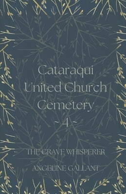 Cataraqui United Church Cemetery 4 by Gallant, Angeline