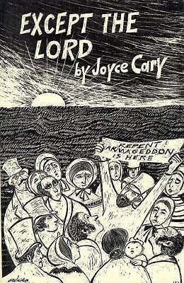 Except the Lord: Novel by Cary, Joyce