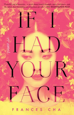 If I Had Your Face by Cha, Frances