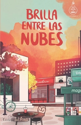 Brilla entre las nubes (Serie Ideas en la casa del árbol. Volumen 6): Novela infantil-juvenil. Lectura de 8-9 a 11-12 años. Literatura Ficción. Libros by Ama, W.