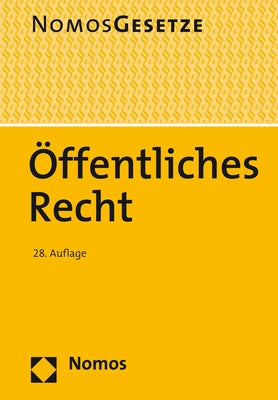 Offentliches Recht: Textsammlung - Rechtsstand: 20. August 2019 by Nomos Verlagsgesellschaft