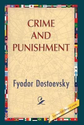 Crime and Punishment by Dostoevsky, Fyodor M.