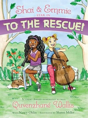 Shai & Emmie Star in to the Rescue! by Wallis, Quvenzhan&#233;