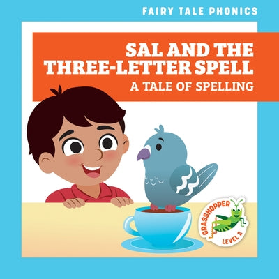 Sal and the Three-Letter Spell: A Tale of Spelling by Donnelly, Rebecca