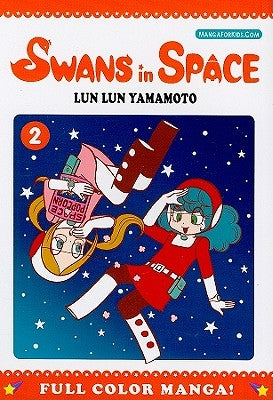 Swans in Space, Volume 2 by Yamamoto, Lun Lun