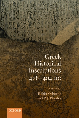 Greek Historical Inscriptions 478-404 BC by Osborne, Robin