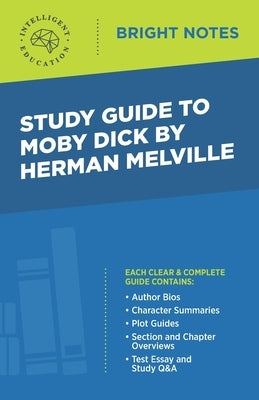 Study Guide to Moby Dick by Herman Melville by Intelligent Education