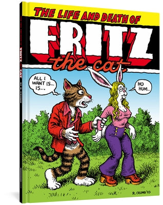 The Life and Death of Fritz the Cat by Crumb, R.