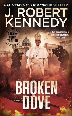 Broken Dove by Kennedy, J. Robert