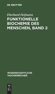 Funktionelle Biochemie des Menschen, Band 2 by Hofmann, Eberhard