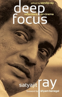 Deep Focus by Ray, Satyajit