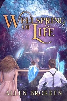 Wellspring of Life by Brokken, Allen