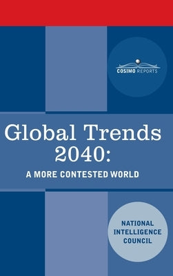 Global Trends 2040: A More Contested World by National Intelligence Council