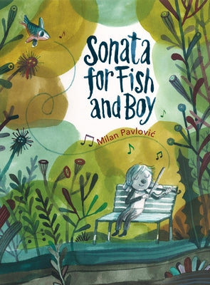 Sonata for Fish and Boy by Pavlovic, Milan