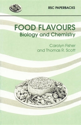 Food Flavours: Biology and Chemistry by Fisher, Carolyn