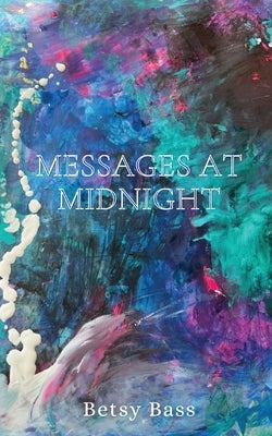 Messages at Midnight by Bass, Betsy