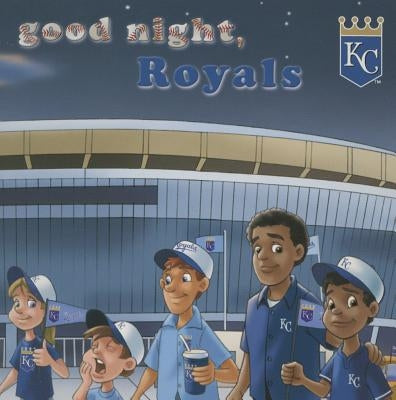 Good Night, Royals by Epstein, Brad