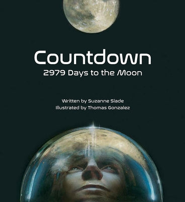 Countdown: 2979 Days to the Moon by Slade, Suzanne