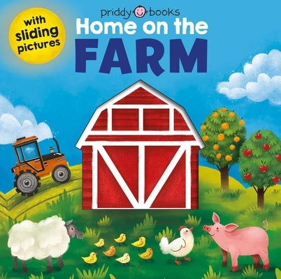 Sliding Pictures: Home on the Farm by Priddy, Roger