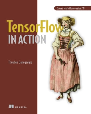 Tensorflow in Action by Ganegedara, Thushan