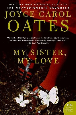 My Sister, My Love: The Intimate Story of Skyler Rampike by Oates, Joyce Carol