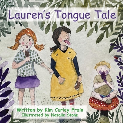 Lauren's Tongue Tale by Curley Frain, Kim