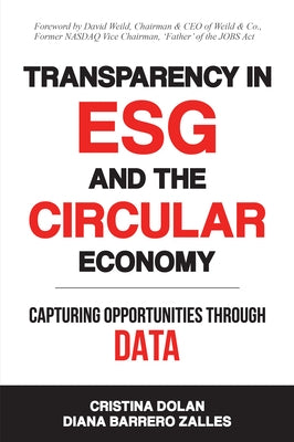 Transparency in ESG and the Circular Economy: Capturing Opportunities Through Data by Dolan, Cristina