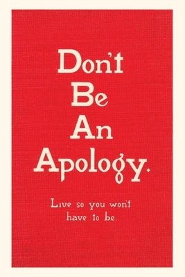 Vintage Journal Don't Be an Apology by Found Image Press