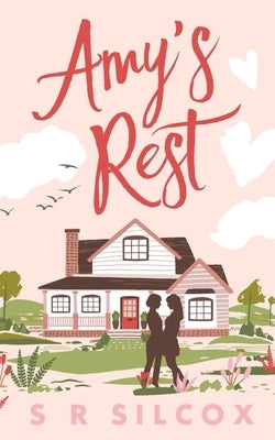 Amy's Rest by Silcox, S. R.