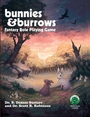 Bunnies & Burrows Fantasy Role Playing Game by Sustare, B. Dennis