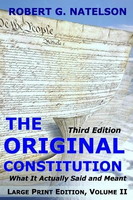 The Original Constitution, Volume II by Natelson, Robert G.