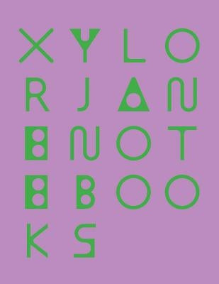Xylor Jane: Notebooks by Jane, Xylor