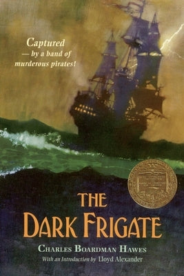 The Dark Frigate by Hawes, Charles Boardman