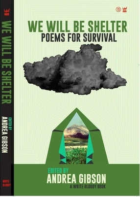We Will Be Shelter: Poems for Survival by Gibson, Andrea