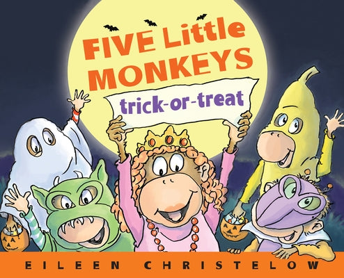 Five Little Monkeys Trick-Or-Treat by Christelow, Eileen