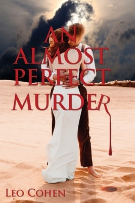 An Almost Perfect Murder by Cohen, Leo