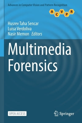 Multimedia Forensics by Sencar, Husrev Taha