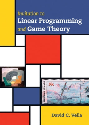 Invitation to Linear Programming and Game Theory by Vella, David C.